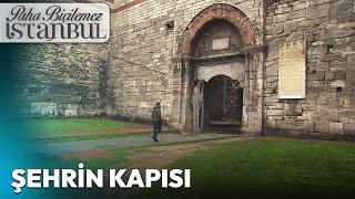 Fatih Sultan Mehmetin 1453te İstanbula Girdiği Kapı  Paha Biçilemez İstanbul [upl. by Acsicnarf744]