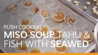 RUSH COOKING  Resep Miso Soup Tahu amp Fish with Seaweed [upl. by Balduin]