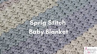 Sprig Stitch Baby Blanket  Easy Crochet Blanket Tutorial [upl. by Amsden]