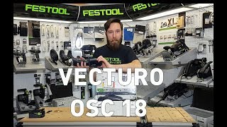 Festool Vecturo OSC 18  první představení [upl. by Nohsal478]