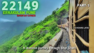 Monsoon Train Journey by the 22149 Ernakulam Pune Superfast Express through Bhor Ghat  Part 3 [upl. by Hcab200]