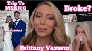 Brittany Vasseur CLAIMS Shes BROKE Divorce Update [upl. by Phalan]