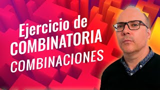 Ejercicio de COMBINATORIA COMBINACIONES [upl. by Sculley]