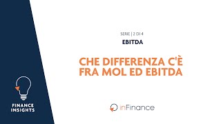 Che differenza c’è fra MOL e EBITDA quale scegliere  2 di 4 [upl. by Gianni]