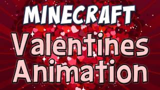 Minecraft  Valentines Day Animation [upl. by Eno809]