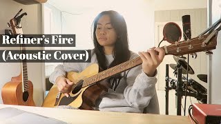 Refiners Fire Acoustic Cover [upl. by Ydnamron155]