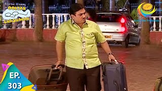 Taarak Mehta Ka Ooltah Chashmah  Episode 303  Full Episode [upl. by Lulu339]