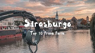 10 Cose da VEDERE A STRASBURGO che non puoi perdere Prima Parte [upl. by Fechter]