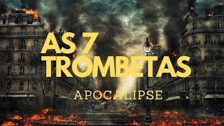 7 TROMBETAS O Que Acontecerá Quando Tocarem [upl. by Petra]