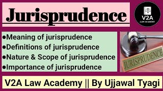 Introduction of Jurisprudence Definition nature scope amp Importance of Jurisprudence LLB 1st sem [upl. by Eicats]