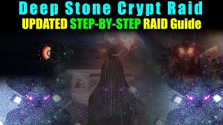 UPDATED 2022 STEPBYSTEP GUIDE DEEP STONE CRYPT Raid Destiny 2 [upl. by Anaeg]