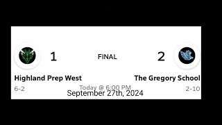 9272024 Highland Prep West vs The Gregory Sch [upl. by Sucramaj]