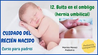 12 Mi bebé tiene un bulto en el ombligo hernia umbilical Curso cuidado de recién nacido [upl. by Shandeigh]