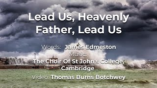 Lead Us Heavenly Father Lead Us The Choir Of St Johns College Cambridge [upl. by Ellata451]