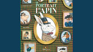 Le Portrait du lapin [upl. by Crockett]