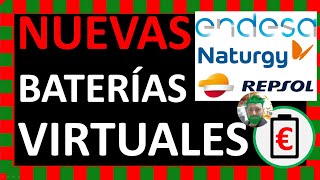 💥Nuevas Baterías🔋 Virtuales de Repsol Naturgy y Endesa [upl. by Webster446]