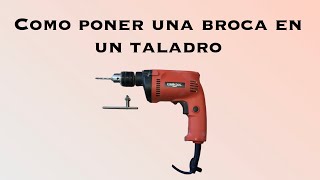 Como poner broca a un taladro [upl. by Bashee]