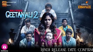 Geetanjali 2 Movie Hindi Dubbed Release Date Confirm  Geetanjali 2 Movie Hindi World TV Premiere [upl. by Mariya]