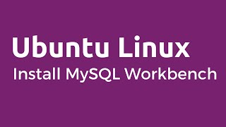 MySQL Workbench  How to install MySQL Workbench on Ubuntu [upl. by Lattonia]