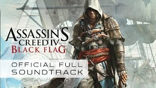 Assassins Creed IV  BLack Flag Full Official Soundtrack  Brian Tyler [upl. by Inirt743]