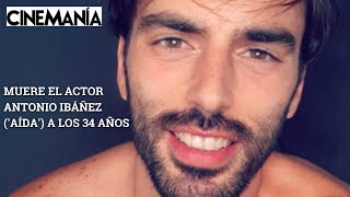 Muere el actor Antonio Ibáñez Aída a los 34 años [upl. by Clougher25]