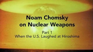 Noam Chomsky – When the US Laughed at Hiroshima [upl. by Dulcia693]