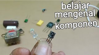 Nama2 dan fungsi komponen elektronika [upl. by Euqinwahs]