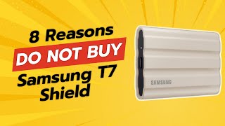 DONT BUY Samsung T7 Shield SSD Before Watching This 😨 8 Reasons [upl. by Yanaton136]