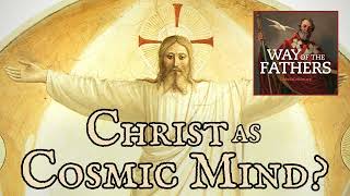 45 The Heresies – Gnosticism Christ as Cosmic Mind  Way of the Fathers [upl. by Licht]