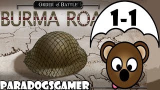 Order of Battle  Burma Road  Operation Krohcol  Part 1 [upl. by Ayrotal]