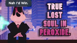 True Lost Soul Peroxide [upl. by Eserehc]