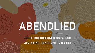 ABENDLIED  Josef Rheinberger  APZ Karel Destovnik – Kajuh [upl. by Bari]