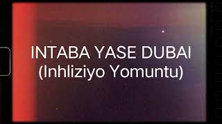 inhliziyo Yomuntu by INTABA YASE DUBAI [upl. by Clifton]