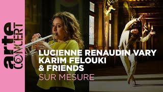 Lucienne Renaudin Vary Karim Felouki amp Friends au Château de Fontainebleau  ARTE Concert [upl. by Yelroc]