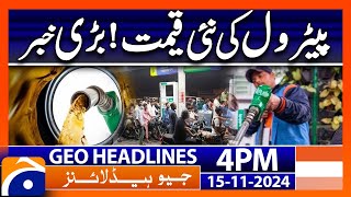 New Petroleum Price Update Petrol Price in Pakistan  Geo News 4 PM Headlines 15 Nov 24 [upl. by Ahtnamas]