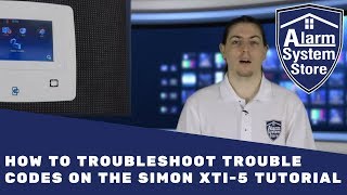 How to Troubleshoot Trouble Codes on the Interlogix Simon XTi 5  Tutorial [upl. by Clerc]