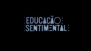 Educazione Sentimentale trailer [upl. by Aynom]