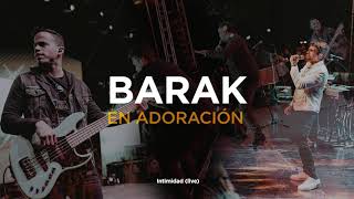 Barak  En Adoración Música Cristiana 2021 [upl. by Refannej]