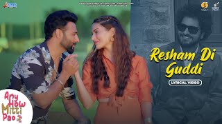 Resham Di Guddi Lyrical Video Gurshabad  Harish Verma  Amyra Dastur  Simran  Gurmeet Singh [upl. by Ydnagrub819]