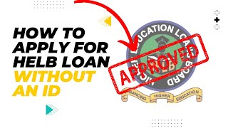 How To Apply For HELB Loan Without An ID in 2024 [upl. by Etienne]