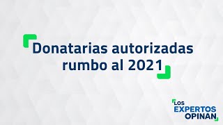 Donatarias autorizadas rumbo al 2021 [upl. by Xavier]