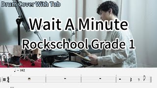 2024 RockSchool Grade 1  Wait A Minute  Drum Cover  Drum Tab [upl. by Neeluj]