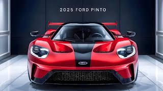 2025 Ford Pinto Unveiled  The Most Powerful amp Next Generation [upl. by Stronski]