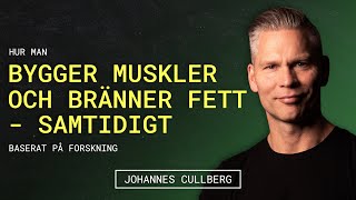 Hur du bygger muskler och bränner fett samtidigt [upl. by Adore111]