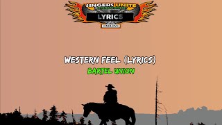 Bartel Union  Western Feel Lyrics [upl. by Cowen]