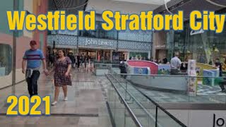 WESTFIELD Stratford City 2021 Shopping Centre Walking Tour [upl. by Tuesday311]