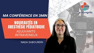 Nouveautés en anesthésie pédiatrique  adjuvants intraveineux  NSABOURDIN  SFAR [upl. by Novyert]