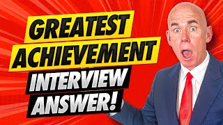 WHAT IS YOUR GREATEST ACHIEVEMENT JOB INTERVIEW TIPS amp SAMPLE ANSWERS PASS any Job Interview [upl. by Aneeroc]