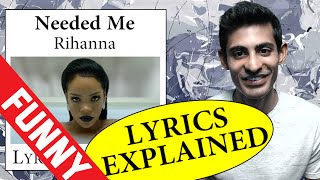 Needed Me Rihanna Lyrics Explained [upl. by Call174]