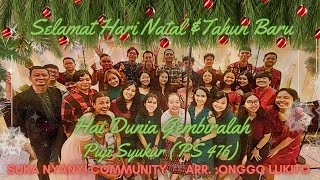 Hai Dunia Gembiralah amp Selamat Hari Natal amp Tahun Baru  Onggo Lukito  Suka Nyanyi Community SNC [upl. by Freddy746]